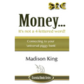 Money... It's not a 4-lettered word!
