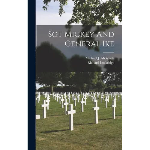 Sgt Mickey And General Ike