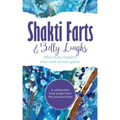 Shakti Farts & Belly Laughs: What really happens when wild women gather