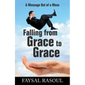 Falling from Grace to Grace: A Message Out of a Mess