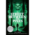 The Street Between the Pines: A Southern New England Horror