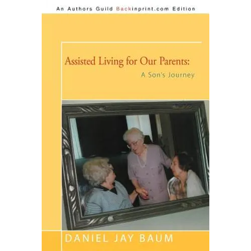 Assisted Living for Our Parents: A Son's Journey