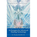 24 Energies for Advanced Quantum Healing: Healing with Tachyon and Kryon Energies