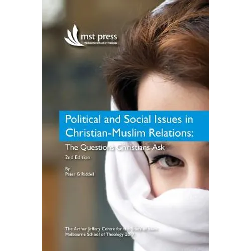 Political and Social Issues in Christian-Muslim Relations: The Questions Christians Ask. 2nd Edition