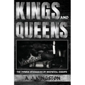 Kings And Queens: The Power Struggles Of Medieval Europe