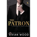 The Patron: A Forbidden Billionaire Romance