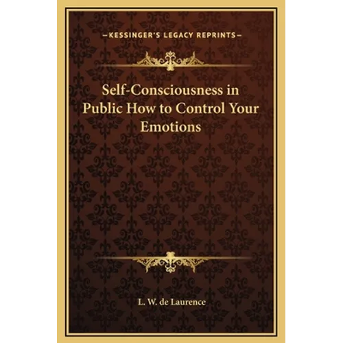 Self-Consciousness in Public How to Control Your Emotions