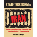 State Terrorism in Iran: Understanding the Case of the Iranian Bahá'í Community