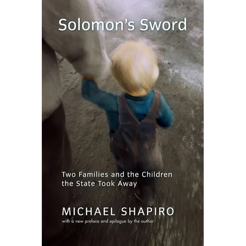 Solomon's Sword: Two Families and the Children the State Took Away