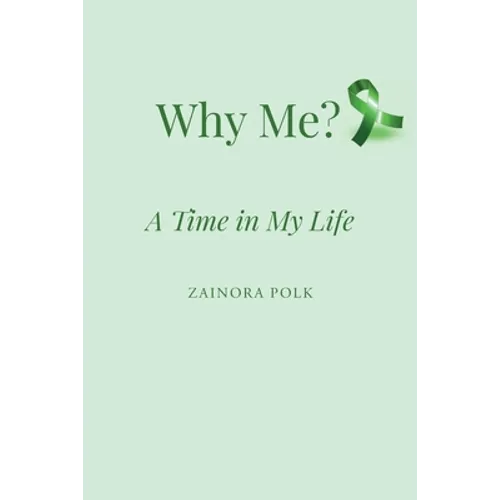 Why Me: A Time in My Life