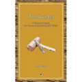 The Builder: A Portrait of Joseph, the Human Step-father of Jesus Christ