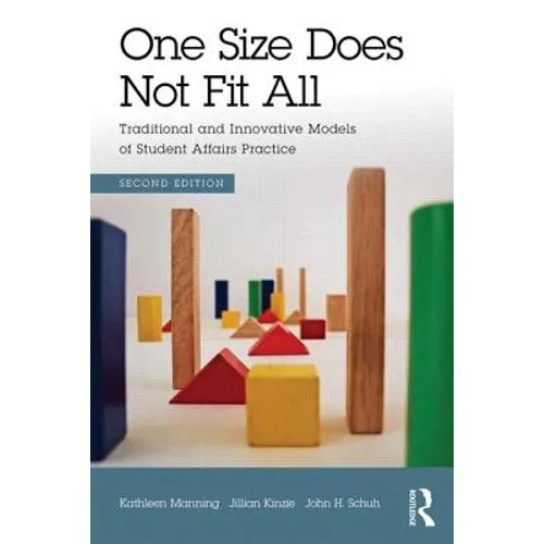 One Size Does Not Fit All: Traditional and Innovative Models of Student Affairs Practice
