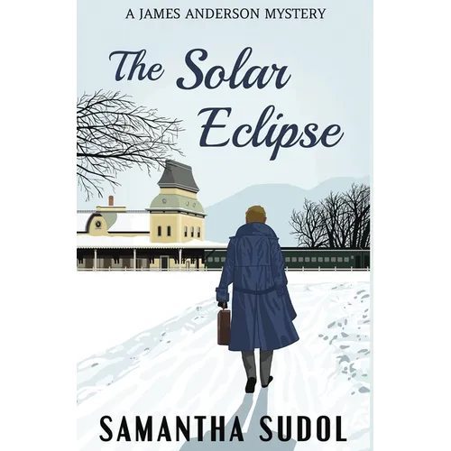 The Solar Eclipse: A James Anderson Mystery