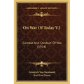 On War Of Today V2: Combat And Conduct Of War (1914)
