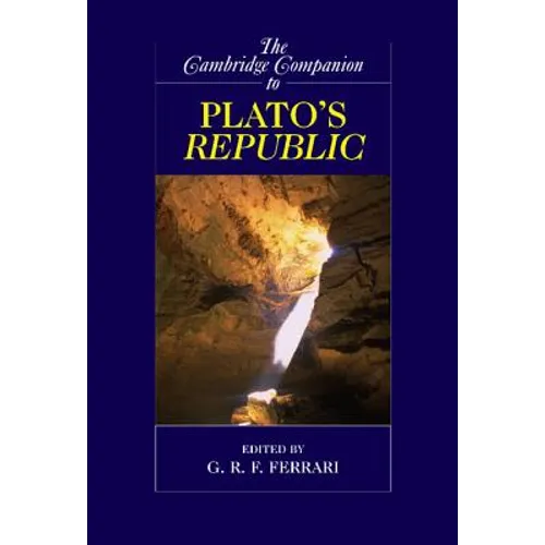 The Cambridge Companion to Plato's Republic