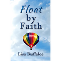 Float by Faith