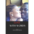 Expressing Love with Words: Change Lives with words
