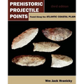 Prehistoric Projectile Points Found Along the Atlantic Coastal Plain: Third Edition