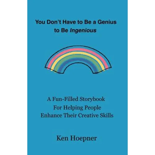 You Don't Have to Be a Genius to Be Ingenious