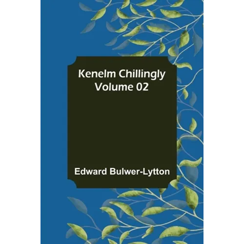 Kenelm Chillingly - Volume 02