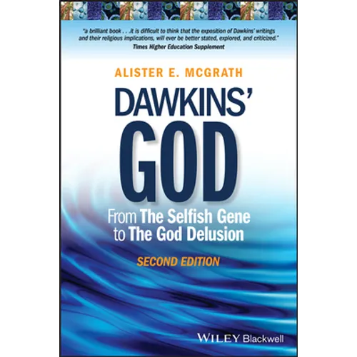 Dawkins' God: From the Selfish Gene to the God Delusion