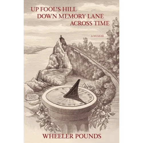 Up Fool's Hill, Down Memory Lane, Across Time