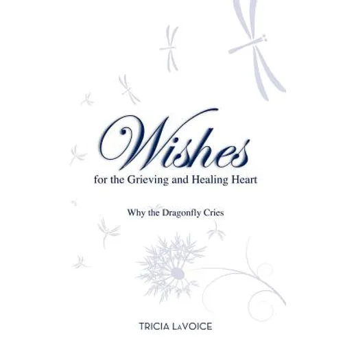 Wishes for the Grieving and Healing Heart
