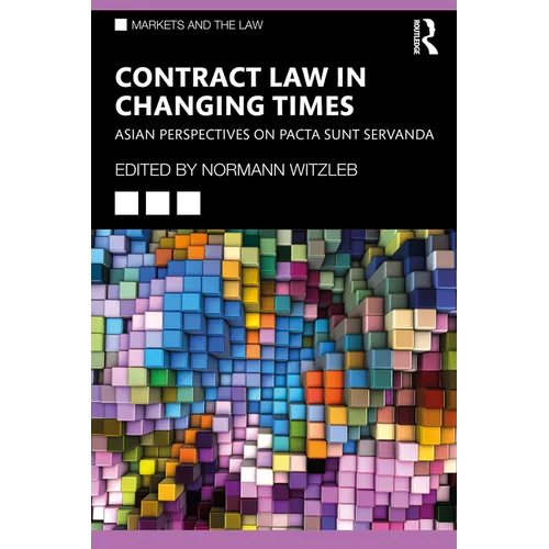 Contract Law in Changing Times: Asian Perspectives on Pacta Sunt Servanda