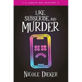 Like, Subscribe, and Murder: A Larkin Day Mystery