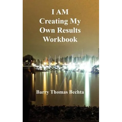 I Am Creating My Own Results Workbook
