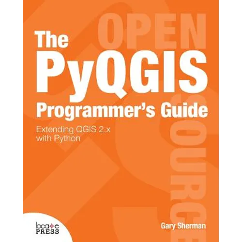 The Pyqgis Programmer's Guide