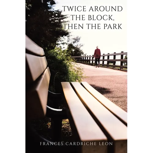 Twice Around the Block, then the Park