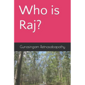 Who is Raj?