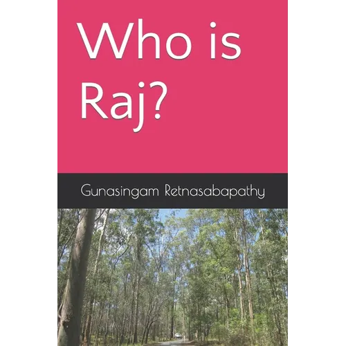 Who is Raj?
