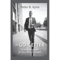 The Go-Getter: A Story That Tells You How to be One