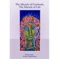 The Miracle of Gratitude, The Miracle of Life