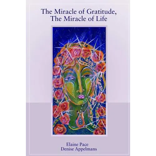 The Miracle of Gratitude, The Miracle of Life