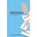 Hi My Name Is...: Survival Guide for a Successful Career Path Transition