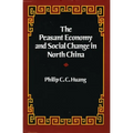 The Peasant Economy and Social Change in North China