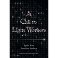 A Call to Light Workers: Ignite Your Intuitive Instinct