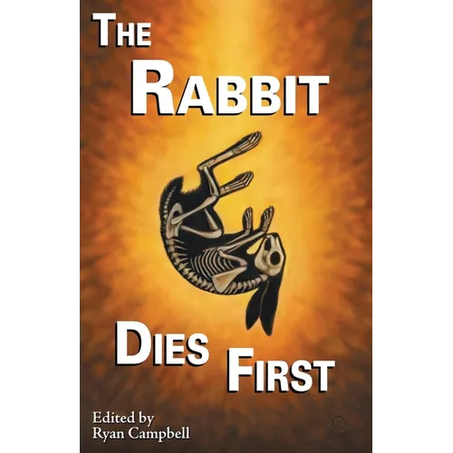 The Rabbit Dies First
