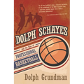 Dolph Schayes and the Rise of Professional Basketball