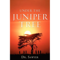Under the Juniper Tree