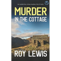 MURDER IN THE COTTAGE an addictive crime mystery full of twists