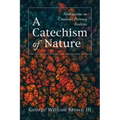 A Catechism of Nature: Meditations on Creation's Primary Realities