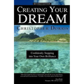 Creating Your Dream: Confidently Stepping into Your Own