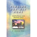Finding Our Way Home: Addictions and Divine Love