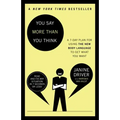 You Say More Than You Think: Use the New Body Language to Get What You Want!, the 7-Day Plan