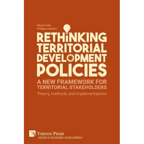 Rethinking Territorial Development Policies: Theory, methods and implementations