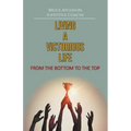 Living a Victorious Life: From the Bottom to the Top